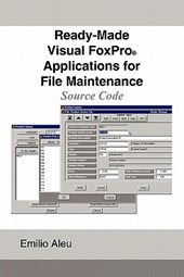 Ready-Made Visual FoxPro Applications for File Maintenance