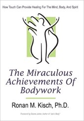 The Miraculous Achievements of Bodywork