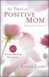 Power of a Positive Mom Devotional & Journal