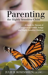 Parenting the Highly Sensitive Child
