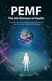 PEMF - The Fifth Element of Health