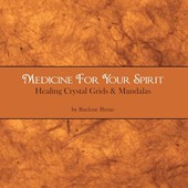 Medicine for Your Spirit, Crystal Grids and Mandalas