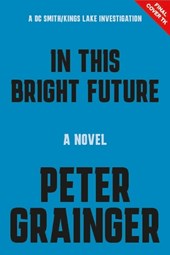 In This Bright Future: A Novel Volume 5