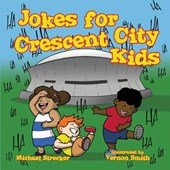 JOKES FOR CRESCENT CITY KIDS