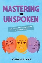 Mastering the Unspoken
