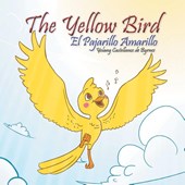 The Yellow Bird / El Pajarillo Amarillo