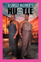 A Single Mother's Hu$tle