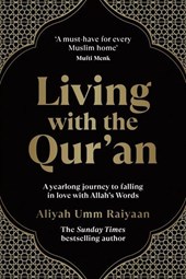 Umm Raiyaan, A: Living with the Qur'an