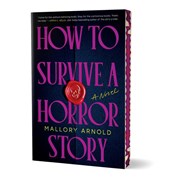 Arnold, M: How to Survive a Horror Story (Deluxe Edition)