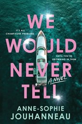 We Would Never Tell