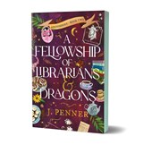 A Fellowship of Librarians & Dragons (Deluxe Edition)