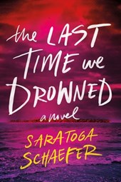 The Last Time We Drowned