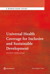 Universal Health Coverage for Inclusive and Sustainable Development