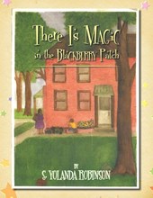 There Is Magic in the Blackberry Patch