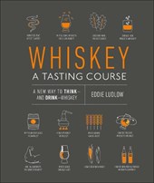Whiskey: A Tasting Course