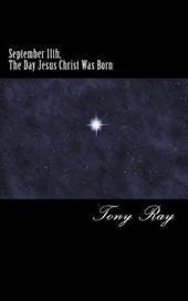 September 11th, The Day Jesus Christ Was Born