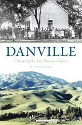 Danville: Heart of the San Ramon Valley