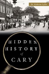 Hidden History of Cary