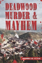 Deadwood Murder & Mayhem