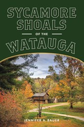 Sycamore Shoals of the Watauga
