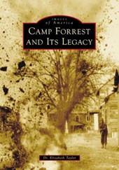 Camp Forrest and Its Legacy