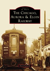 The Chicago, Aurora & Elgin Railway
