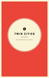 Wildsam Field Guides: Twin Cities
