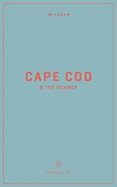Wildsam Field Guides: Cape Cod & the Islands