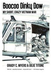 Boocoo Dinky Dow: My short, crazy Vietnam War