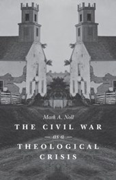 The Civil War As a Theological Crisis