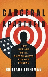 Carceral Apartheid