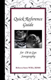 Quick Reference Guide: for Ob & Gyn Sonography