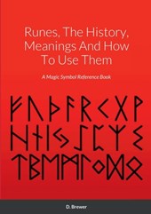 Runes, The History, Meanings And How To Use Them