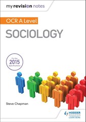 My Revision Notes: OCR A Level Sociology