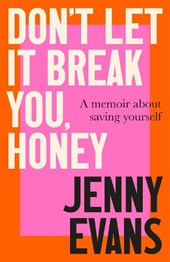 Don't Let it Break You, Honey