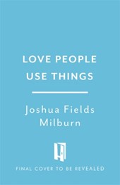 Love People, Use Things