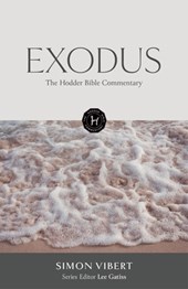 The Hodder Bible Commentary: Exodus