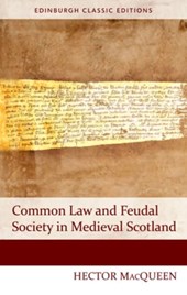 Common Law and Feudal Society in Medieval Scotland