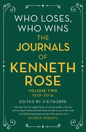 Who Loses, Who Wins: The Journals of Kenneth Rose