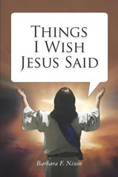 Things I Wish Jesus Said