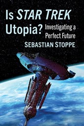 Is Star Trek Utopia?