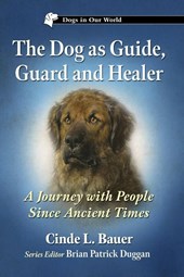 The Dog as Guide, Guard and Healer