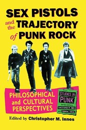Sex Pistols and the Trajectory of Punk Rock