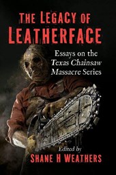 The Legacy of Leatherface