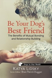 Be Your Dog's Best Friend
