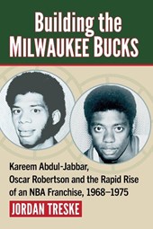 Building the Milwaukee Bucks