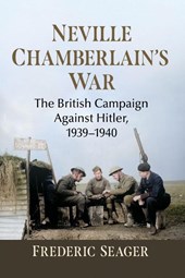 Seager, F: Neville Chamberlain's War
