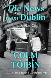 Toibin, C: News from Dublin