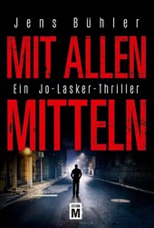Mit allen Mitteln