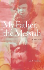 My Father, the Messiah